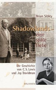Buchcover von B. Sibley: Shadowlands - Brunnen Verlag, Basel 2008.