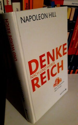 Buchcover von Napoleon Hills: Denk nach und werde reich. Die 13 Gesetze des Erfolgs